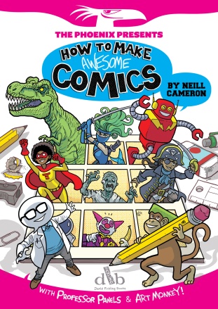 How To Make Awesome Comics by Neill Cameron