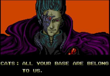 All Your Base Are Belong To Us